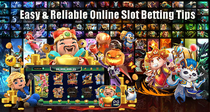 Easy & Reliable Online Slot Betting Tips