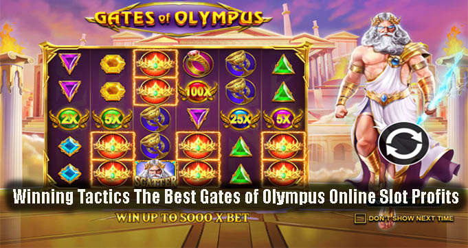 Winning Tactics The Best Gates of Olympus Online Slot Profits